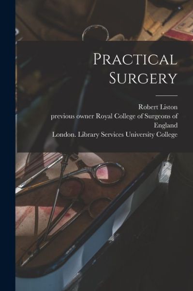 Cover for Robert 1794-1847 Liston · Practical Surgery [electronic Resource] (Paperback Book) (2021)
