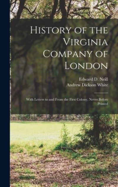 Cover for Edward D (Edward Duffield) 1 Neill · History of the Virginia Company of London (Hardcover Book) (2021)