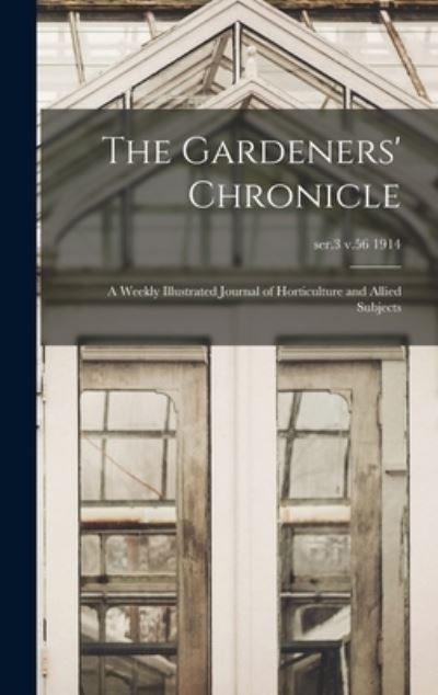 The Gardeners' Chronicle - Anonymous - Böcker - Creative Media Partners, LLC - 9781013974236 - 9 september 2021