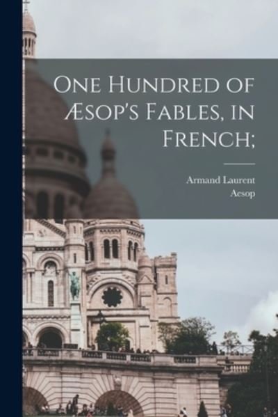 Cover for Aesop · One Hundred of Æsop's Fables, in French; (Bog) (2022)
