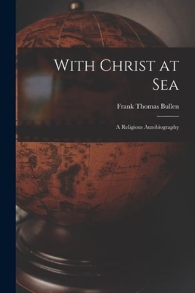 Cover for Frank Thomas Bullen · With Christ at Sea (Bok) (2022)
