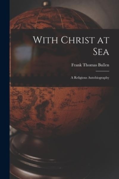 Cover for Frank Thomas Bullen · With Christ at Sea (Book) (2022)