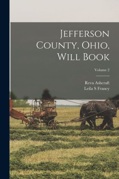 Cover for Reva Ashcraft · Jefferson County, Ohio, Will Book; Volume 2 (Book) (2022)