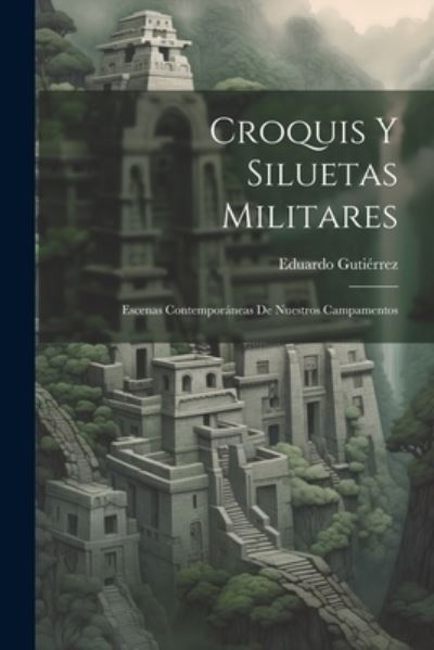 Cover for Eduardo Gutiérrez · Croquis y Siluetas Militares (Book) (2023)