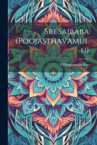 Cover for Bhanumantha Rao · Sri Saibaba (Poojasthavamulu) (Book) (2023)