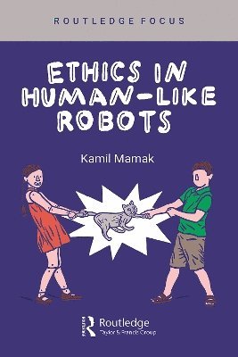 Kamil Mamak · Ethics in Human-like Robots (Gebundenes Buch) (2024)