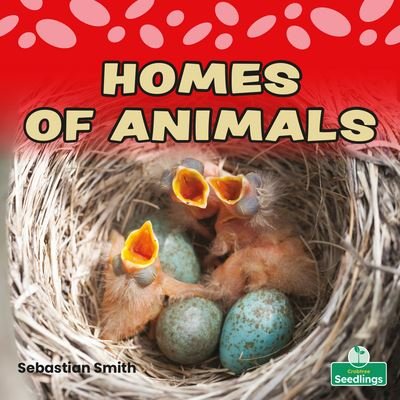 Cover for Sebastian Smith · Homes of Animals (Inbunden Bok) (2022)