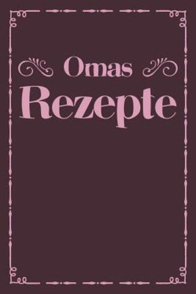 Cover for Liddelbooks Rezepte &amp; Kochen · Omas Rezepte (Paperback Bog) (2019)