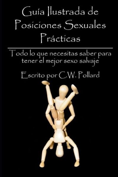 Cover for C W Pollard · Gu a Ilustrada de Posiciones Sexuales Pr cticas (Paperback Bog) (2019)