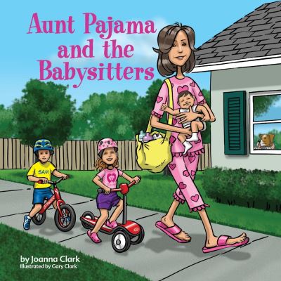 Cover for Joanna Clark · Aunt Pajama and the Babysitters - Aunt Pajama Children's Books (Paperback Book) (2020)