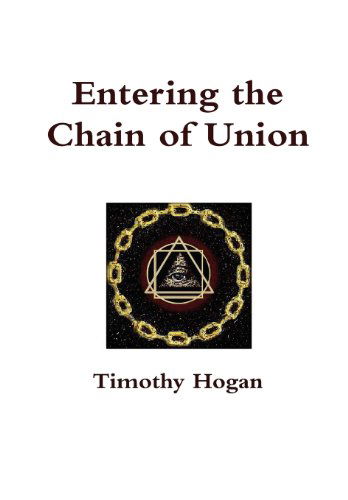 Entering the Chain of Union - Timothy Hogan - Libros - Lulu.com - 9781105594236 - 12 de marzo de 2012