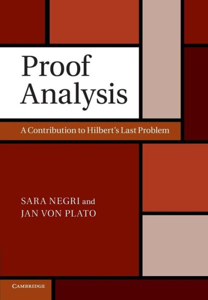 Cover for Negri, Sara (University of Helsinki) · Proof Analysis: A Contribution to Hilbert's Last Problem (Paperback Book) (2014)