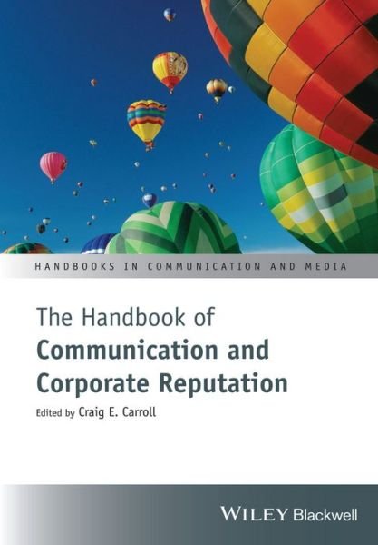 Cover for CE Carroll · The Handbook of Communication and Corporate Reputation - Handbooks in Communication and Media (Paperback Bog) (2015)