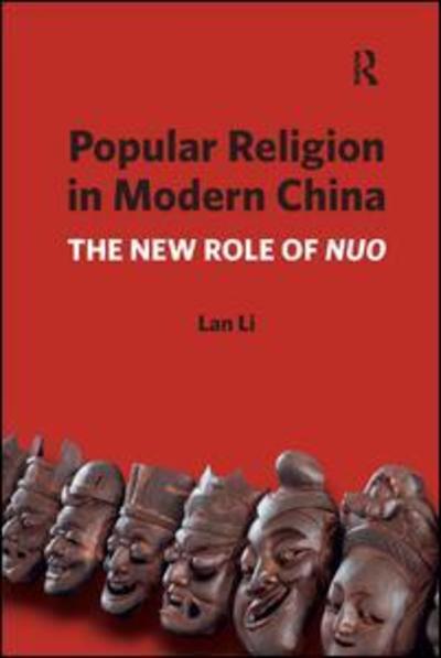 Cover for Lan Li · Popular Religion in Modern China: The New Role of Nuo (Paperback Book) (2017)