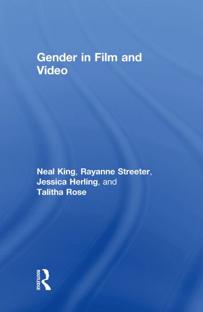 Neal King · Gender in Film and Video (Hardcover Book) (2018)