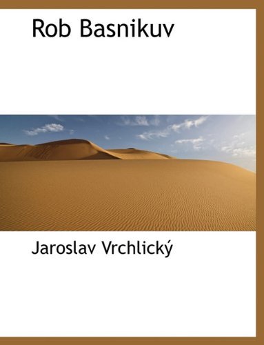 Cover for Jaroslav Vrchlický · Rob  Basnikuv (Paperback Book) [Czech edition] (2010)