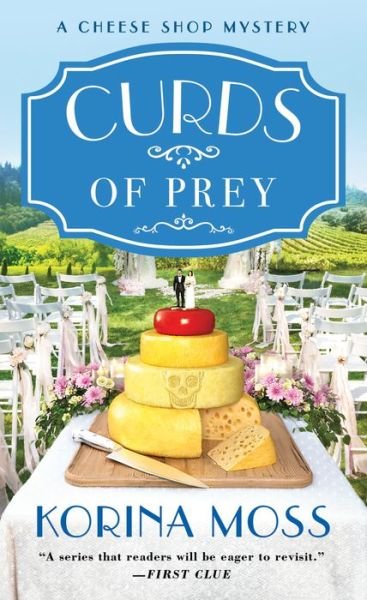 Cover for Korina Moss · Curds of Prey: A Cheese Shop Mystery - Cheese Shop Mystery (Paperback Book) (2023)