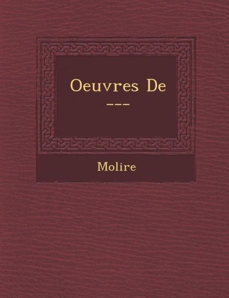 Cover for Molire · Oeuvres De --- (Paperback Book) (2012)
