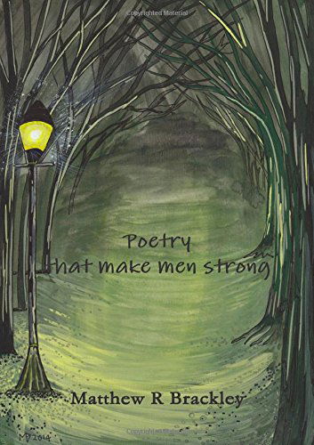 Cover for Matthew R Brackley · Poetry That Make men Strong (Paperback Bog) (2014)