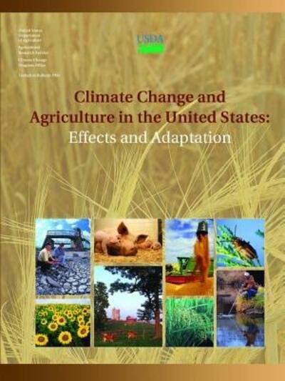Cover for U.S. Department of Agriculture · Climate Change and Agriculture in the United States: Effects and Adaptation (Taschenbuch) (2015)