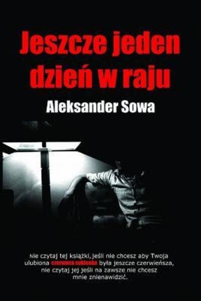 Cover for Aleksander Sowa · Jeszcze Jeden Dzien w Raju (Paperback Book) (2016)
