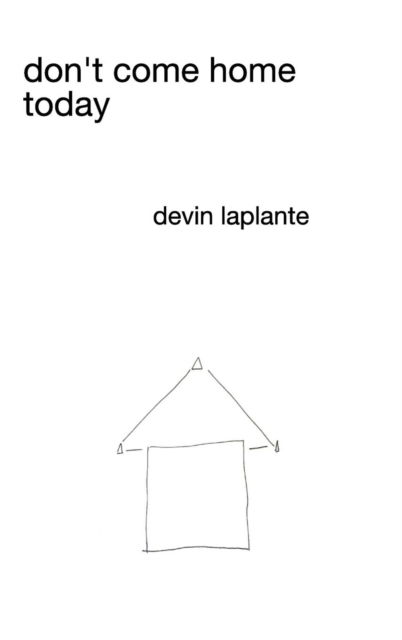 Cover for Devin Laplante · Don't Come Home Today (Inbunden Bok) (2017)