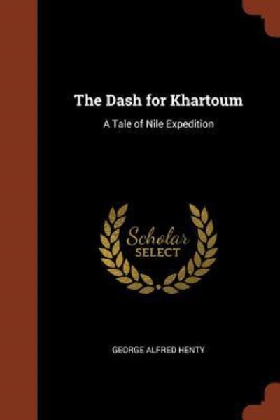 Cover for George Alfred Henty · The Dash for Khartoum (Paperback Book) (2017)