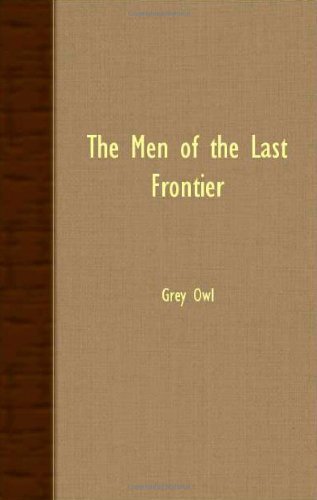 Cover for Grey Owl · The men of the Last Frontier (Taschenbuch) (2016)