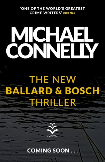 Desert Star: The Brand New Blockbuster Ballard & Bosch Thriller - Michael Connelly - Livres - Orion - 9781409186236 - 8 novembre 2022