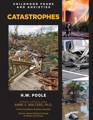 Cover for H.W. Poole · Catastrophes - Childhood Fears and Anxieties (Innbunden bok) (2017)