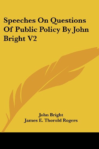 Cover for John Bright · Speeches on Questions of Public Policy by John Bright V2 (Paperback Book) (2006)