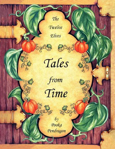 Cover for Pooka Pendragon · The Twelve Elves, Tales from Time (Paperback Book) (2008)