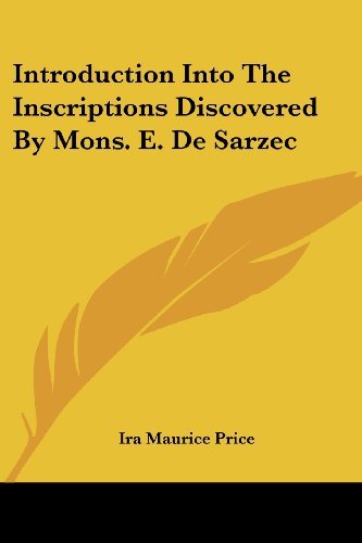 Cover for Ira Maurice Price · Introduction into the Inscriptions Discovered by Mons. E. De Sarzec (Paperback Book) (2007)
