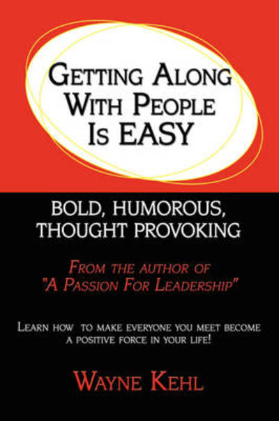 Cover for Wayne Kehl · Getting Along with People is Easy! (Paperback Book) (2009)