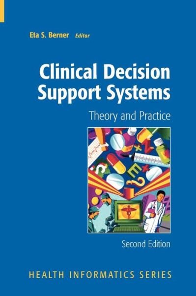 Clinical Decision Support Systems: Theory and Practice - Eta S Berner - Boeken - Springer - 9781441922236 - 19 november 2010