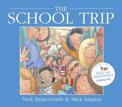 Cover for Nick Butterworth · School Trip (Paperback Book)