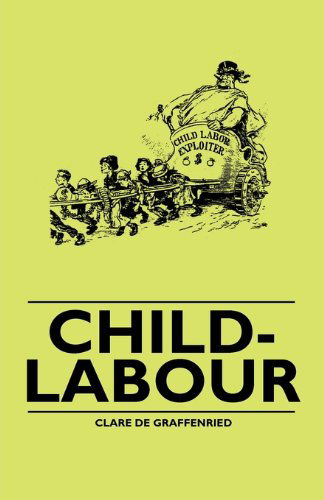 Cover for Clare De Graffenried · Child-labour (Paperback Book) (2010)