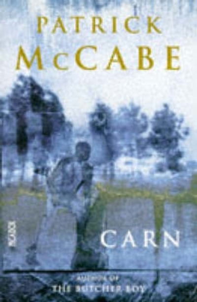 Cover for Patrick McCabe · Carn (Paperback Book) (2014)