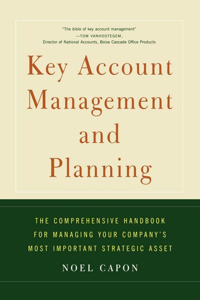 Cover for Noel Capon · Key Account Management and Planning: the Comprehensive Handbook for Managing Your Compa (Taschenbuch) (2010)