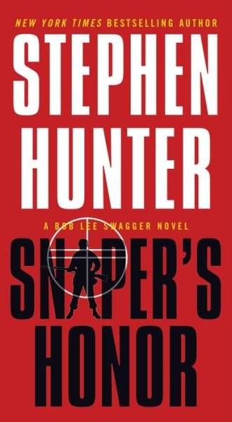 Cover for Stephen Hunter · Sniper's Honor: A Bob Lee Swagger Novel - Bob Lee Swagger (Paperback Book) [Reprint edition] (2014)