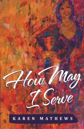 Cover for Karen Mathews · How May I Serve (Paperback Bog) (2014)