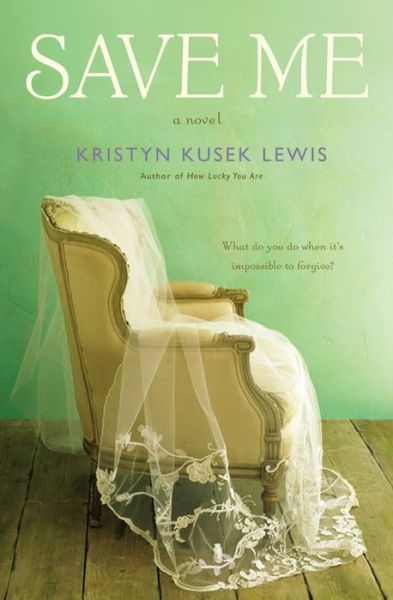 Cover for Kristyn Kusek Lewis · Save Me (Paperback Book) (2014)