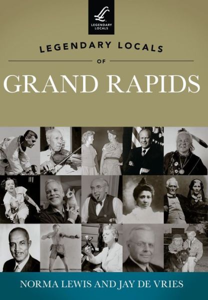 Cover for Norma Lewis · Legendary locals of Grand Rapids, Michigan (Buch) (2012)