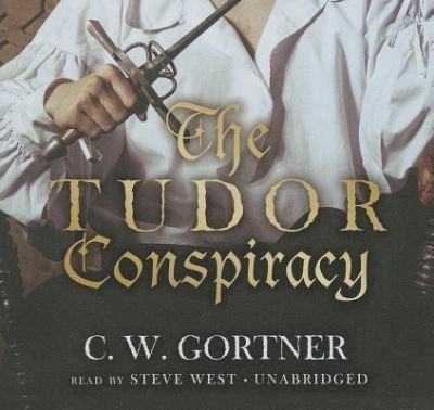 Cover for C W Gortner · The Tudor Conspiracy (CD) (2013)