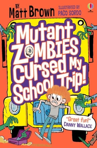 Mutant Zombies Cursed My School Trip - Dreary Inkling School - Matt Brown - Livres - Usborne Publishing Ltd - 9781474960236 - 7 mars 2019