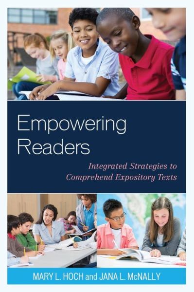 Cover for Mary L. Hoch · Empowering Readers: Integrated Strategies to Comprehend Expository Texts (Paperback Book) (2019)