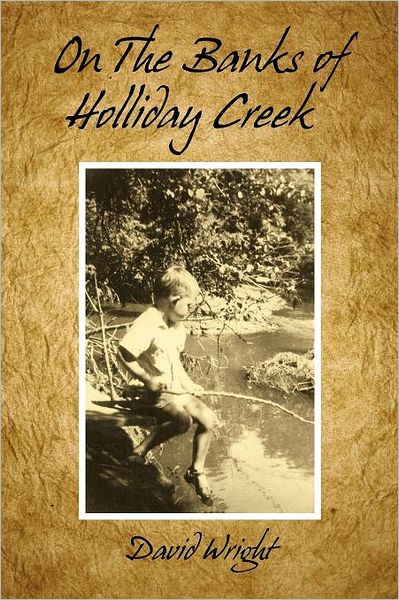 Cover for David Wright · On the Banks of Holliday Creek (Taschenbuch) (2012)