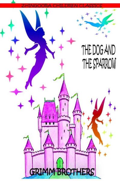 Cover for Grimm Brothers · The Dog and the Sparrow (Paperback Book) (2012)