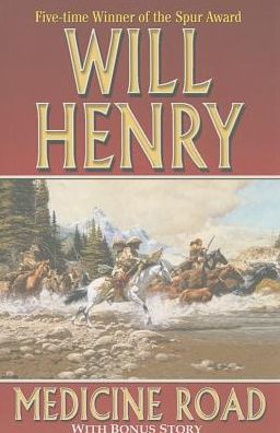 Cover for Will Henry · Medicine Road (Paperback Book) (2013)