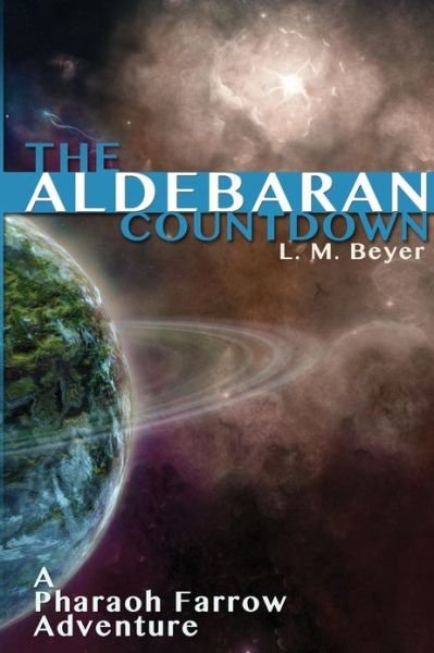 Cover for L M Beyer · The Aldebaran Countdown: a Pharaoh Farrow Adventure (Pocketbok) (2013)